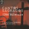Cantos Sagrados: The Music of James MacMillan